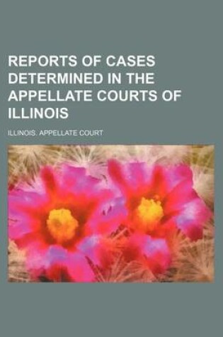 Cover of Reports of Cases Determined in the Appellate Courts of Illinois Volume 120