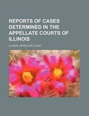 Book cover for Reports of Cases Determined in the Appellate Courts of Illinois Volume 120