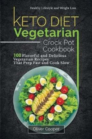 Cover of Keto Diet Vegetarian Crock Pot Cookbook