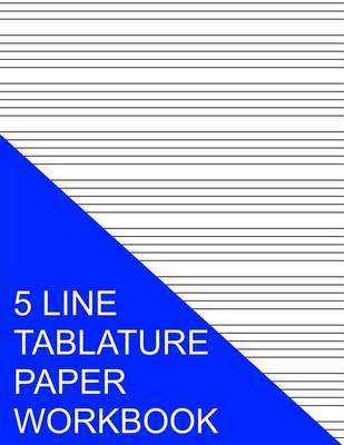 Book cover for 5 Line Tablature Paper Workbook