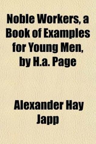 Cover of Noble Workers, a Book of Examples for Young Men, by H.A. Page