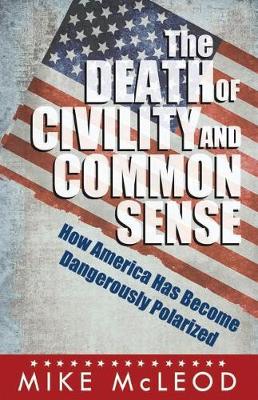 Cover of The Death of Civility and Common Sense