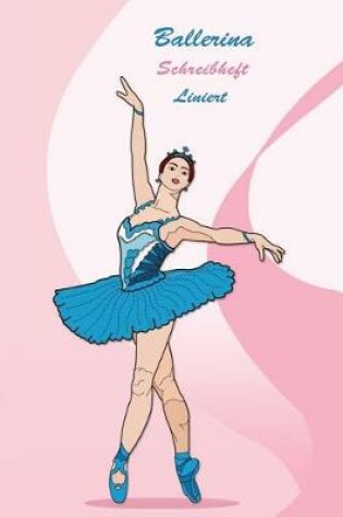 Cover of Ballerina Schreibheft Liniert