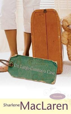 Book cover for Un Largo Camino a Casa