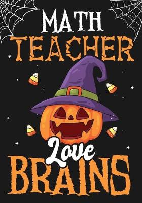 Book cover for Math Teacher Love Brains