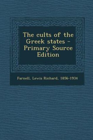 Cover of The Cults of the Greek States - Primary Source Edition