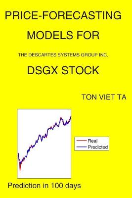 Book cover for Price-Forecasting Models for The Descartes Systems Group Inc. DSGX Stock