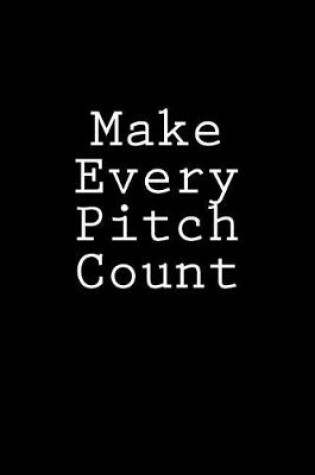 Cover of Make Every Pitch Count