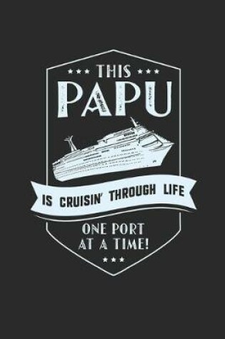 Cover of This Papu Is Cruisin' Through Life One Port At The Time