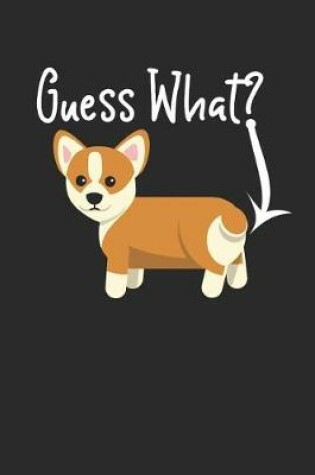 Cover of Guess What? Corgi Butt