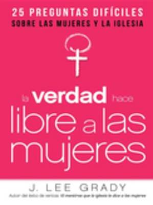 Book cover for La Verdad Hace Libre a Las Mujeres