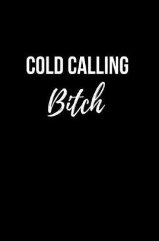 Cover of Cold Calling Bitch