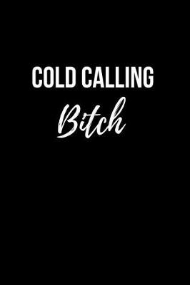 Book cover for Cold Calling Bitch