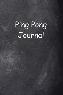 Book cover for Ping Pong Journal Chalkboard Design