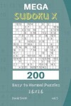 Book cover for Mega Sudoku X - 200 Easy to Normal Puzzles 16x16 Vol.5