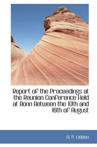 Cover of Report of the Proceedings at the Reunion Conference Held at Bonn Between the 10th and 16th of August