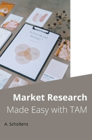 Cover of Market Research Made Easy with TAM