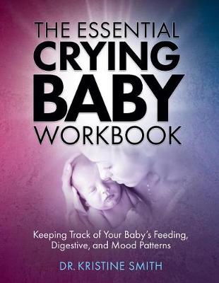 Book cover for The Essential Crying Baby Workbook