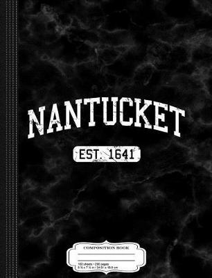 Book cover for Nantucket Massachusetts Est. 1641 Composition Notebook