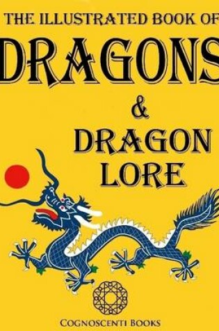 Cover of The Illustrated Book of Dragons and Dragon Lore