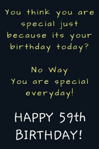 Cover of You are special everyday Happy 59th Birthday