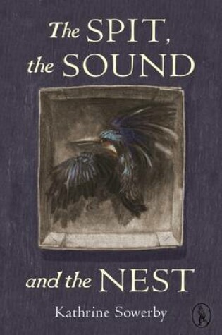 Cover of The Spit, the Sound and the Nest