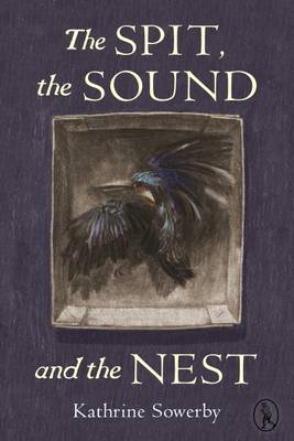 Book cover for The Spit, the Sound and the Nest