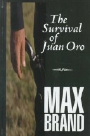 Cover of The Survival of Juan Oro