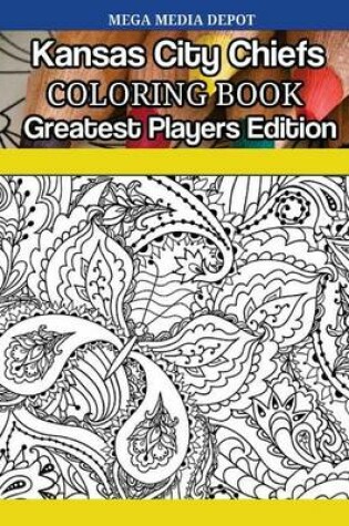 Cover of Kansas City Chiefs Coloring Book Greatest Players Edition