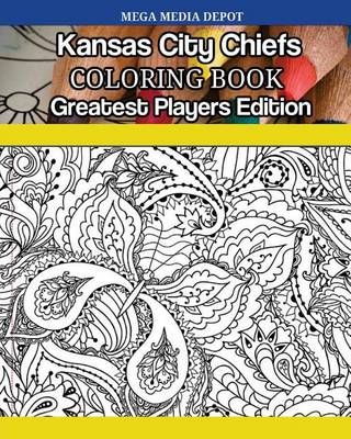 Book cover for Kansas City Chiefs Coloring Book Greatest Players Edition