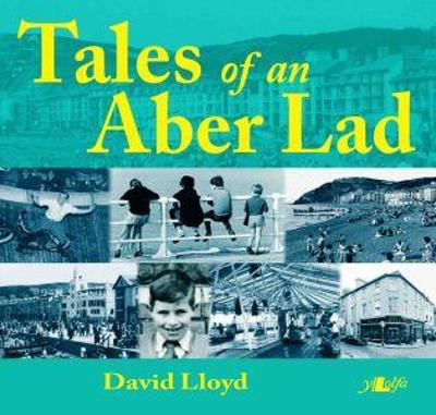 Book cover for Tales of an Aber Lad