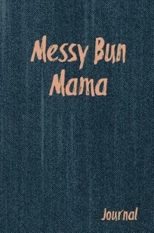 Cover of Messy Bun Mama