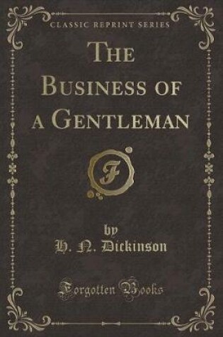 Cover of The Business of a Gentleman (Classic Reprint)