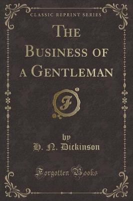 Book cover for The Business of a Gentleman (Classic Reprint)