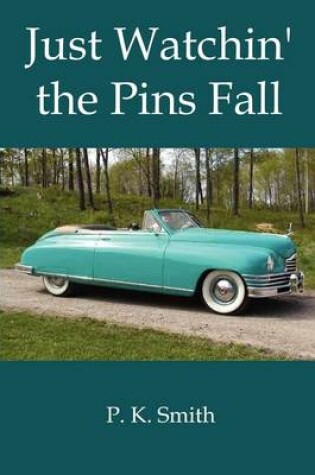 Cover of Just Watchin' the Pins Fall