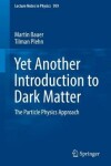 Book cover for Yet Another Introduction to Dark Matter