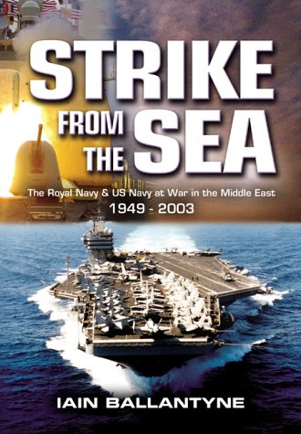 Book cover for Strike from the Sea: the Royal Navy & Us Navy at War in the Middle East 1949-2003