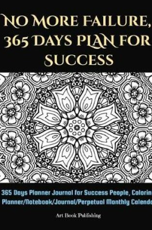 Cover of No More Failure, 365 Days Plan for Success