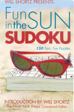 Cover of Will Shortz Presents Fun in the Sun Sudoku