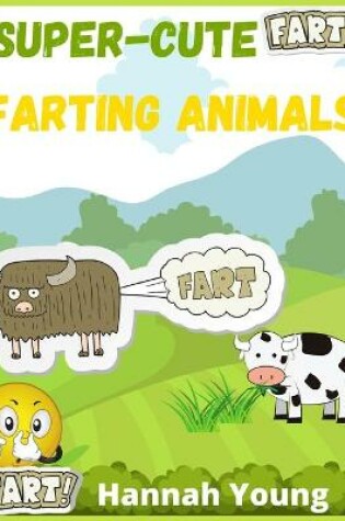 Cover of Super Cute Farting Animals