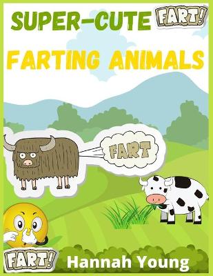 Book cover for Super Cute Farting Animals