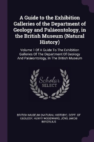 Cover of A Guide to the Exhibition Galleries of the Department of Geology and Paláeontology, in the British Museum (Natural History)