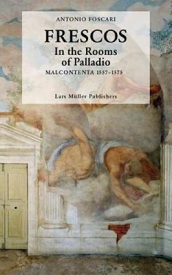 Book cover for Frescos: In the Rooms of Palladio Malcontenta 1557-1575