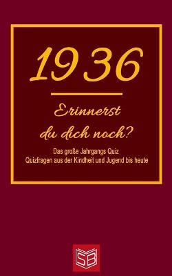 Book cover for Erinnerst du dich noch? Das große Jahrgangs Quiz 1936