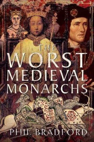 Cover of The Worst Medieval Monarchs