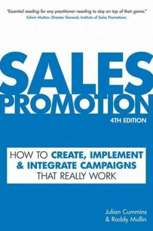 Cover of Sales Promotion: How to Create, Implement and Integrate Campaigns That Really Work