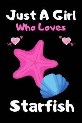 Book cover for Just a girl who loves starfish