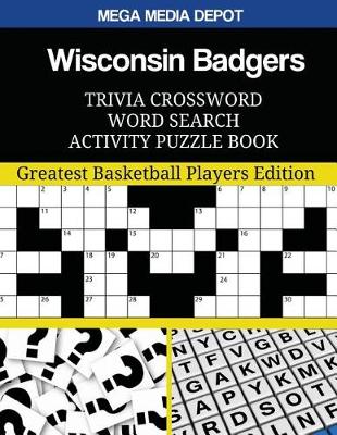 Book cover for Wisconsin Badgers Trivia Crossword Word Search Activity Puzzle Book