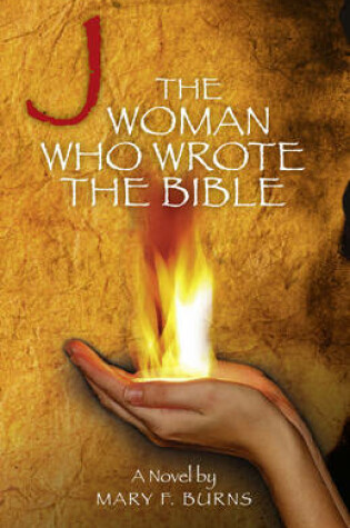 Cover of J - The Woman Who Wrote the Bible