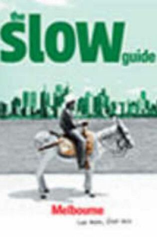 Cover of The Slow Guide to Melbourne
